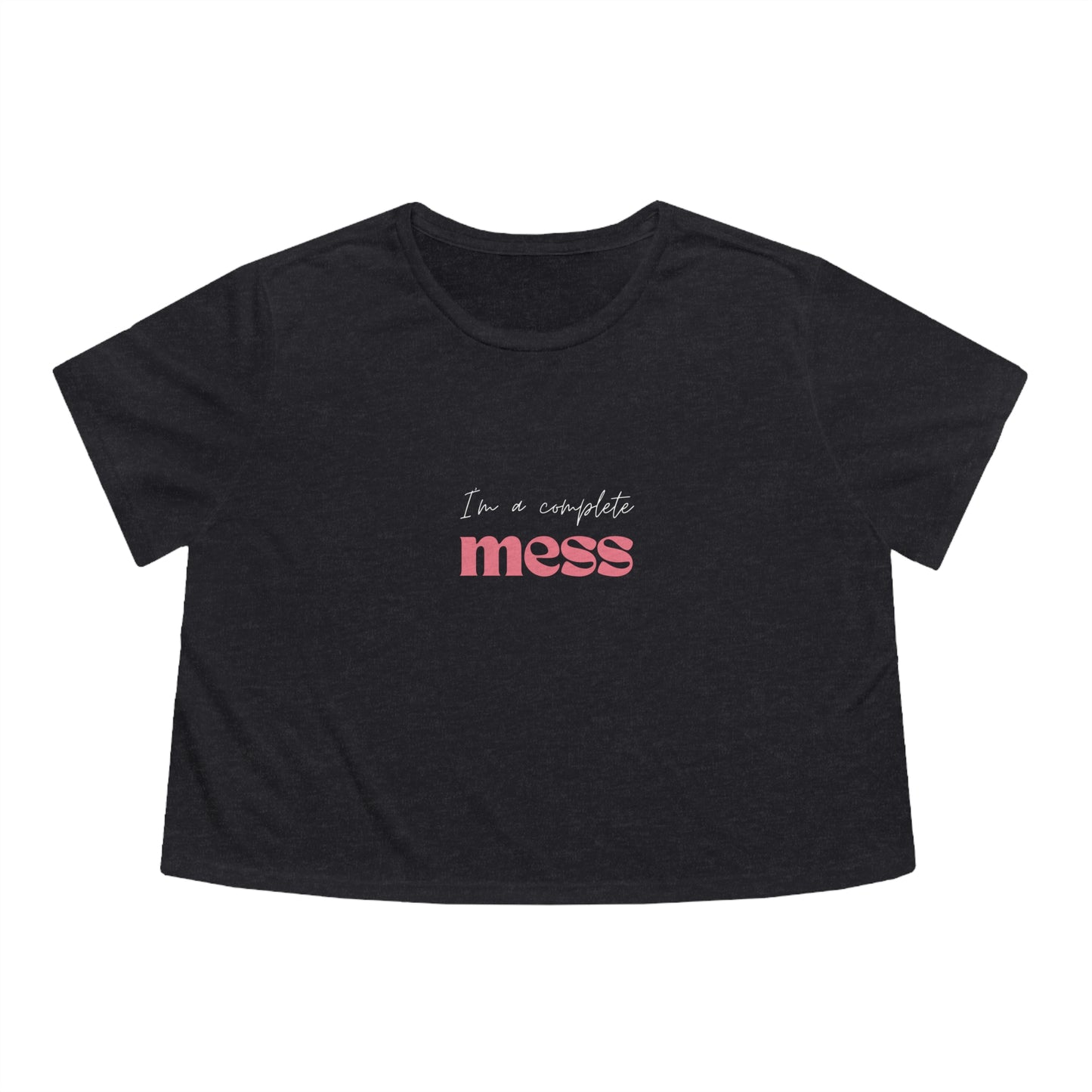 I'm a Complete Mess Cropped Tee - Black & Grey