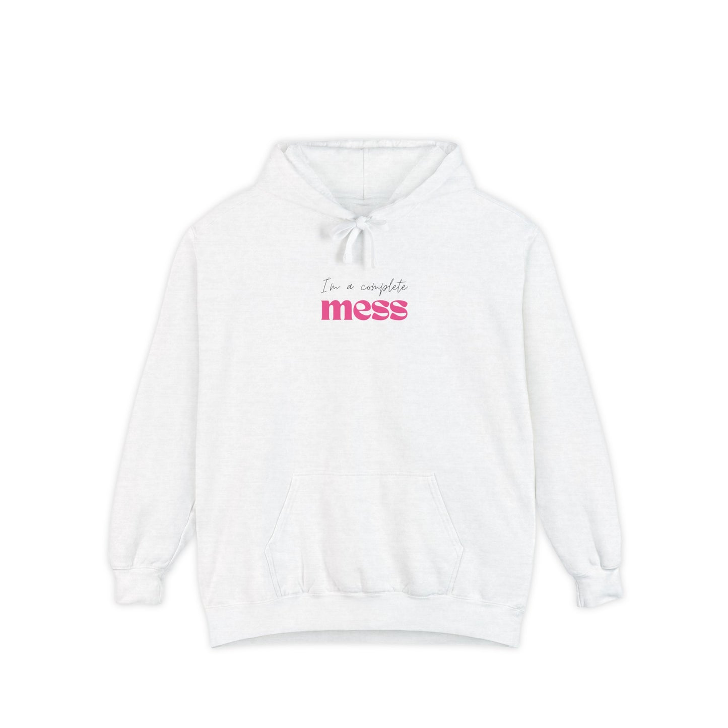 I'm a Complete Mess Hoodie - White