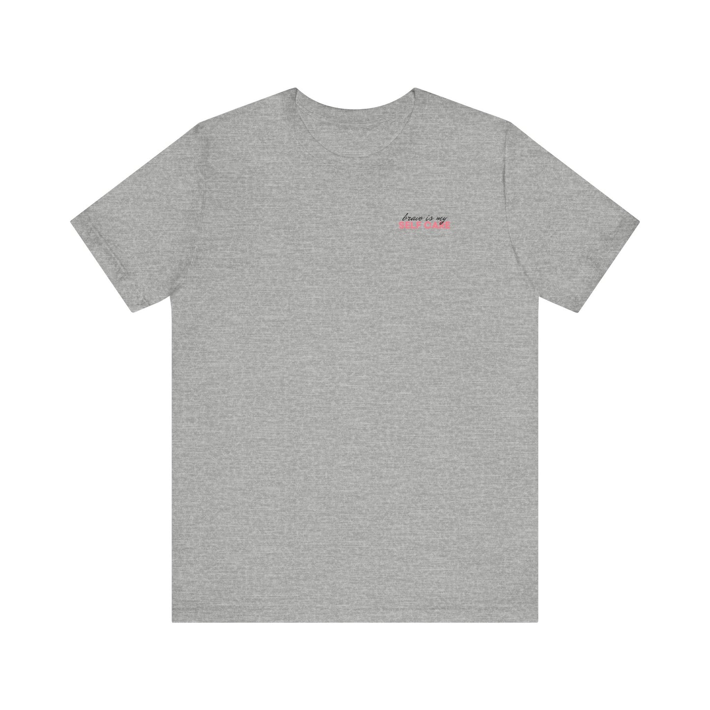 Bravo is My Self Care Tshirt - White