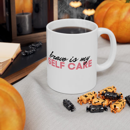 Bravo is My Self Care Mug