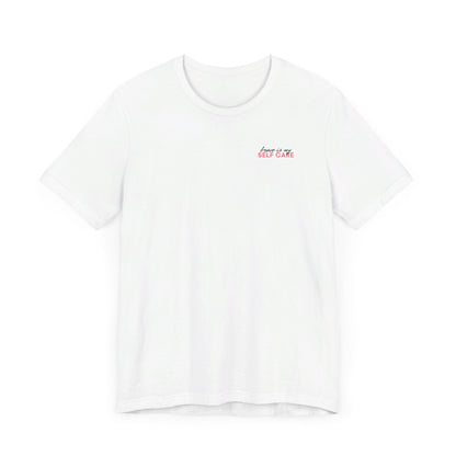 Bravo is My Self Care Tshirt - White