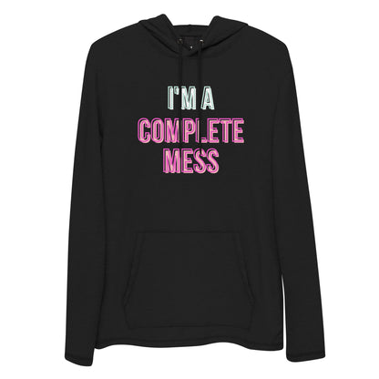 I'm a Complete Mess Hoodie