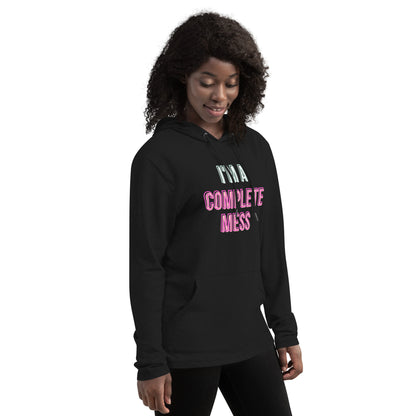 I'm a Complete Mess Hoodie