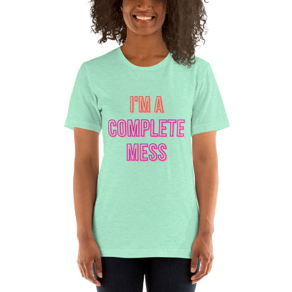 I'm a Complete Mess Tee