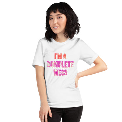 I'm a Complete Mess Tee