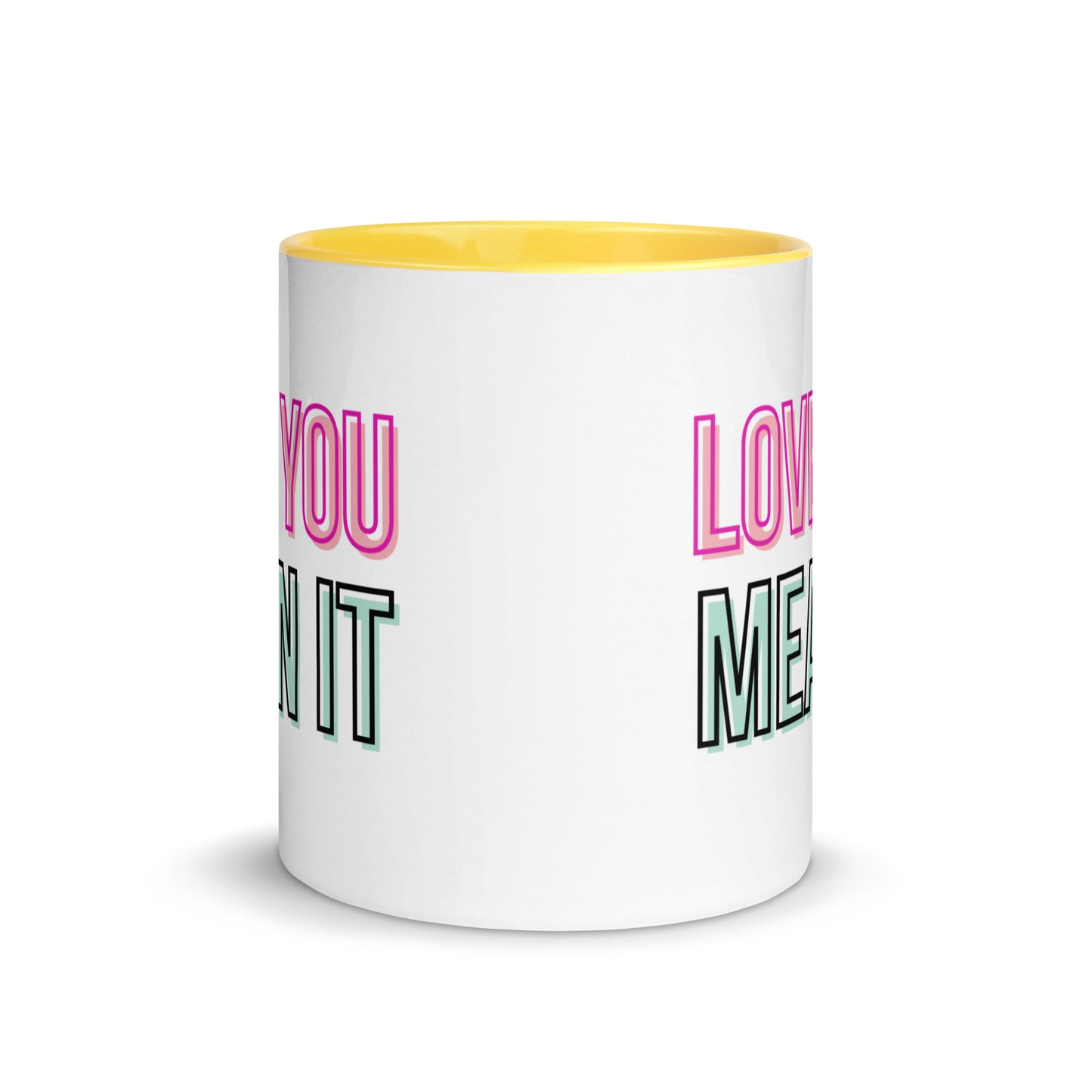 Love You, Mean It Mug