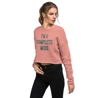 I'm a Complete Mess Cropped Sweater